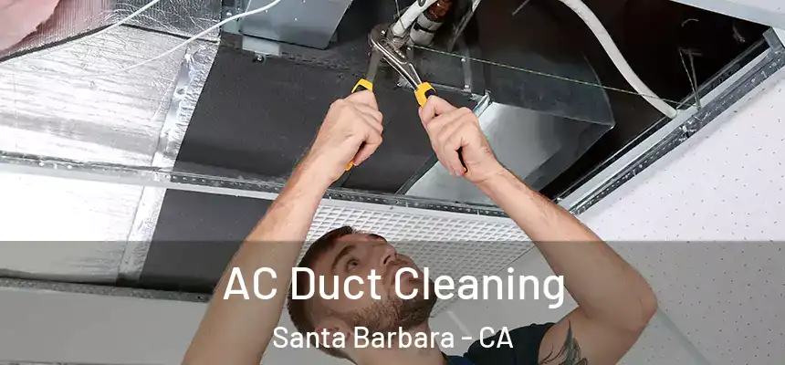  AC Duct Cleaning Santa Barbara - CA