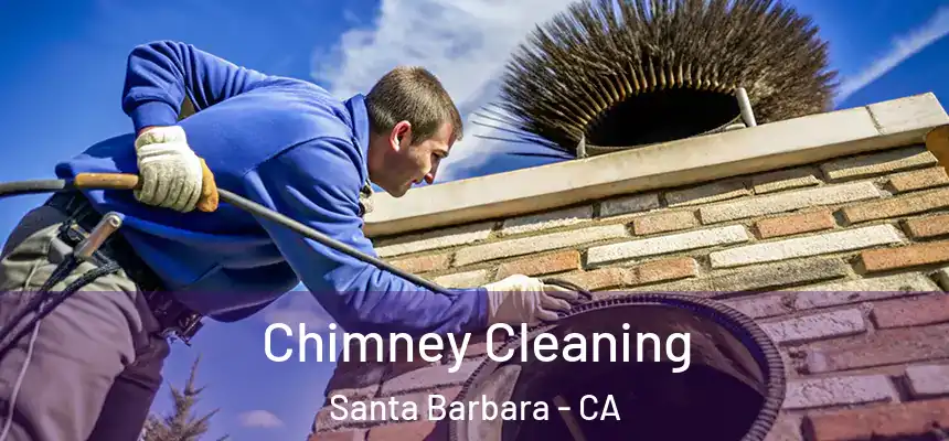 Chimney Cleaning Santa Barbara - CA